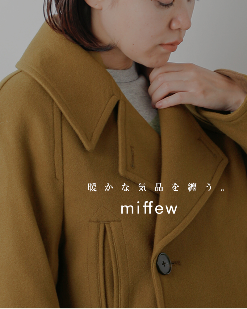 miffewSUPER140sウールメルトンラグランスリーブダウンPコート“PEADOWNCOAT”few23wjk5104