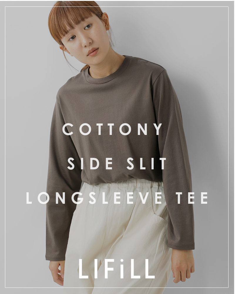 LIFiLL(リフィル)コットニー天竺スリットロングスリーブTシャツ“COTTONYSLITLONGSLEEVETEE”lf044-01