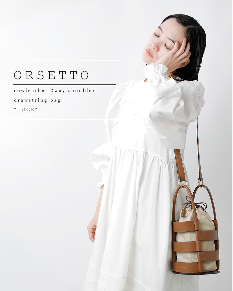ORSETTO(オルセット)カウレザー2way ショルダー 巾着 かごバッグ “LUCE” 01-103-02