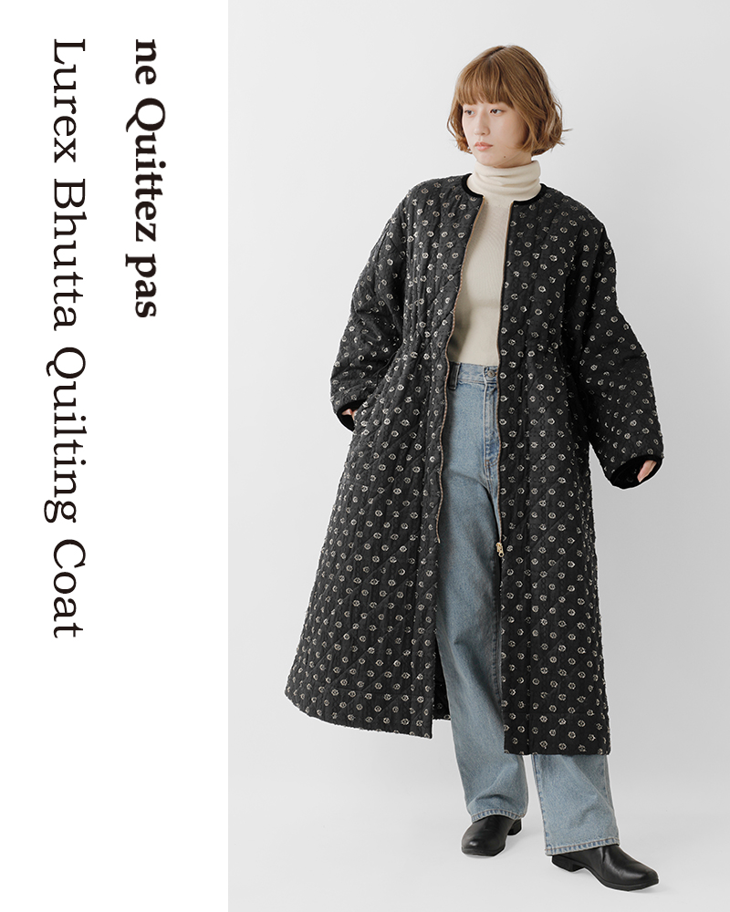 ne Quittez pas(ヌキテパ)ルレックスブッタキルティングコート“LurexBhuttaQuiltingCoat”011042gx2