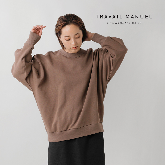 TRAVAIL MANUEL(トラバイユマニュアル)起毛裏毛ドルマンプルオーバー2030