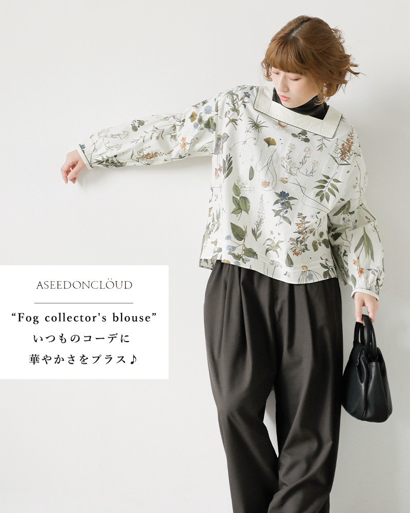 ASEEDONCLOUD(アシードンクラウド)コットンティーガーデンフラワープリントフォグコレクターズブラウス“Fogcollectorsblouse”242603