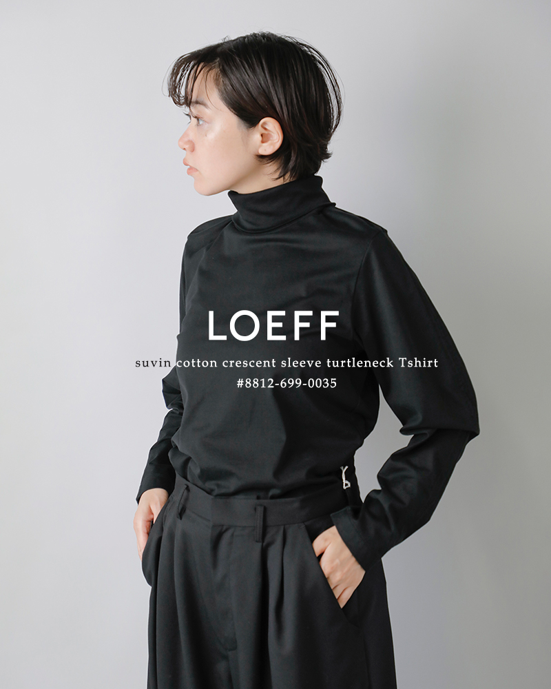 LOEFF(ロエフ)スビンコットンクレセントスリーブタートルネックTシャツ8812-699-0035