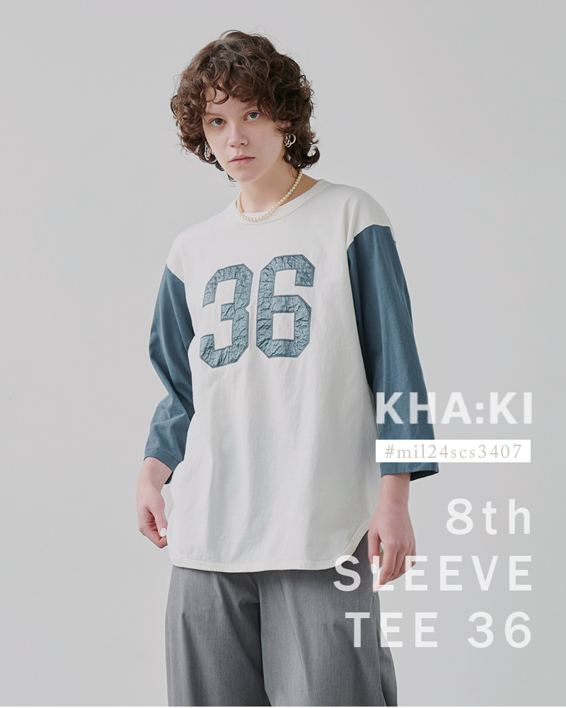 kha:ki(カーキ)コットン天竺8分袖ワイドバイカラーベースボールTシャツ“8thSLEEVETEE36”mil24scs3407