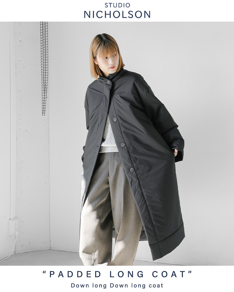 STUDIO NICHOLSON(スタジオ ニコルソン)ダウンロングコート“PADDEDLONGCOAT”snw-1453