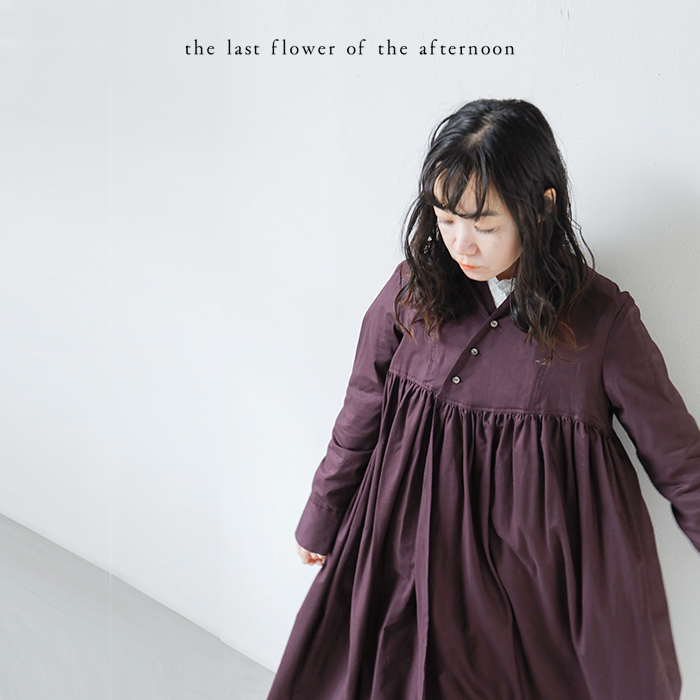 the last flower of the afternoon(ラストフラワーオブジアフタヌーン)コットンローンファネルネックシャツドレス“静寂の欠片Funnelneckshirtdress”tlf-125-op001-la