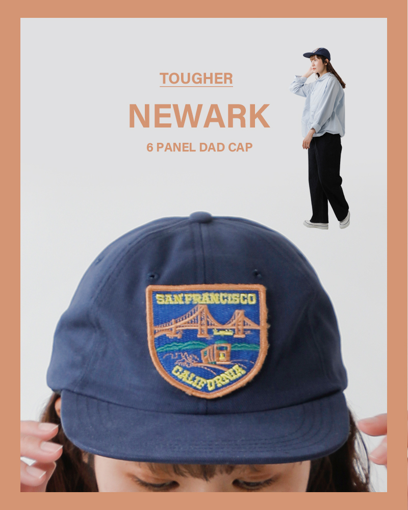 TOUGHER(タファー)アンストラクチャード6パネルダッドキャップ“NEWARK”newark