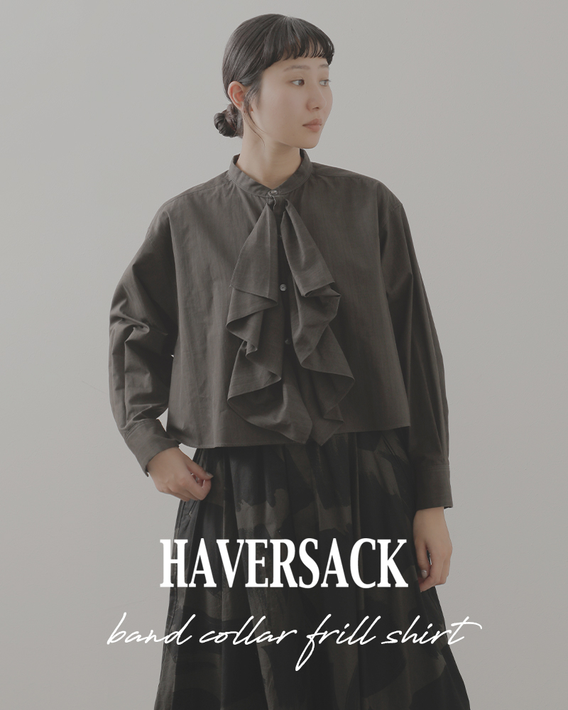HAVERSACK(ハバーサック)コットン墨染ブロードバンドカラーフリルシャツ322526