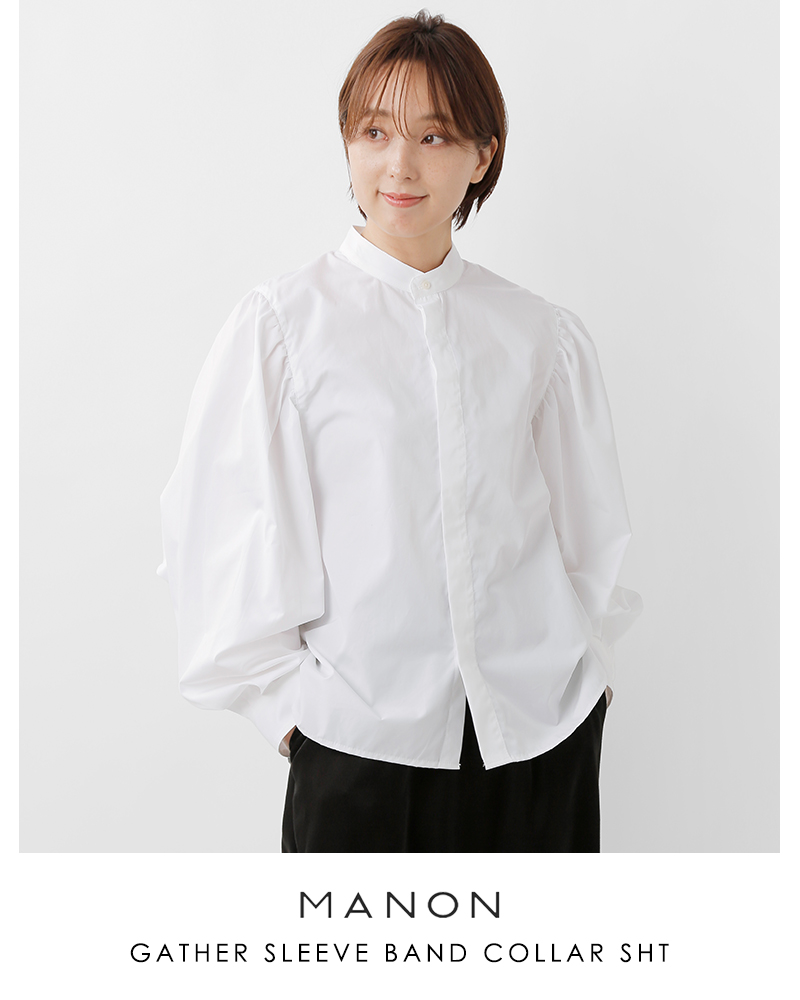MANON(マノン)コットンギャザースリーブバンドカラーシャツ“GATHERSLEEVEBANDCOLLARSHT”mnn-sh-302