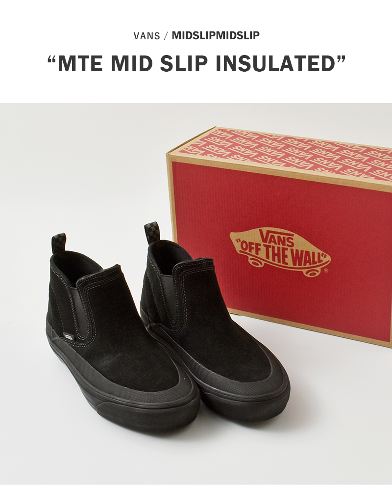 Vans(ヴァンズ)MTEミッドスリップインシュレイテッドスニーカー“MTEMidSlipInsulated”mte-midslip-in