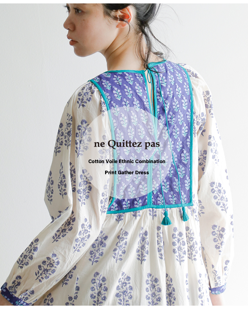 ne Quittez pasコットンボイルエスニックプリントギャザードレス“CottonVoileEthnicCombinationPrintGatherDress”010441zd6