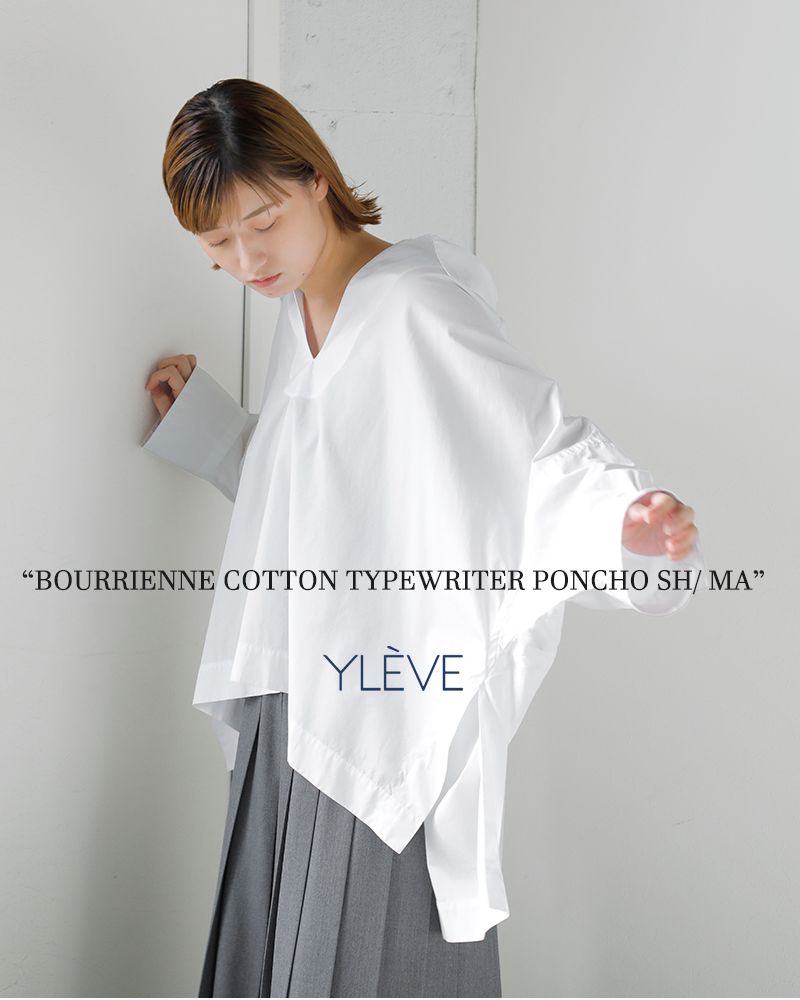 YLEVE(イレーヴ)ブリエンヌコットンタイプライターポンチョシャツ“BOURRIENNECOTTONTYPEWRITERPONCHOSH/MA”16851-50112