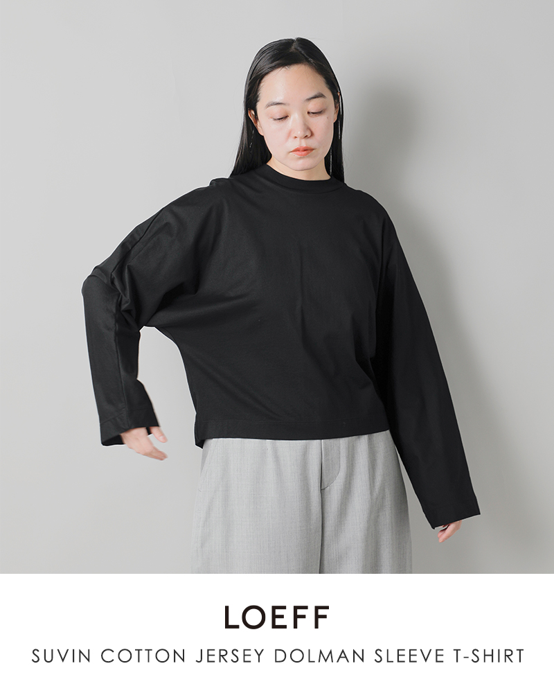 LOEFF(ロエフ)スビンコットン天竺ドルマンスリーブTシャツ8812-699-0056