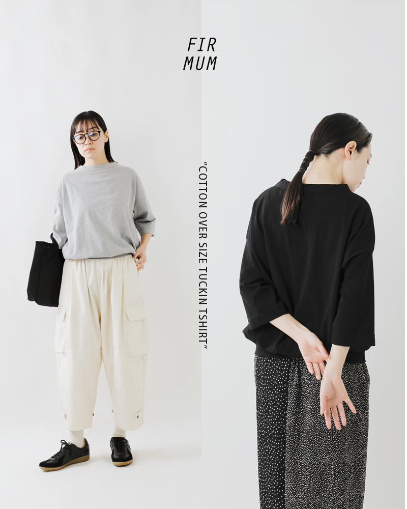 FIR MUM(フィル マム)強撚コットンヘビー天竺オーバーサイズタックインTシャツle-fr1804t6