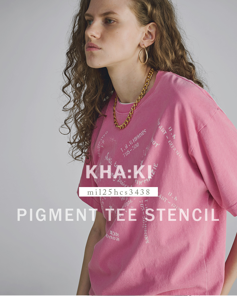kha:ki(カーキ)ピグメントダイコットン天竺ステンシル風プリントTシャツ“PIGMENTTEESTENCIL”mil25hcs3438