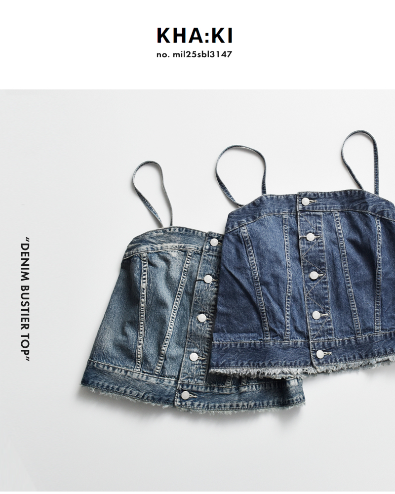 kha:ki(カーキ)8oz綿麻デニムヴィンテージ加工ビスチェトップ“DENIMBUSTIERTOP”mil25sbl3147