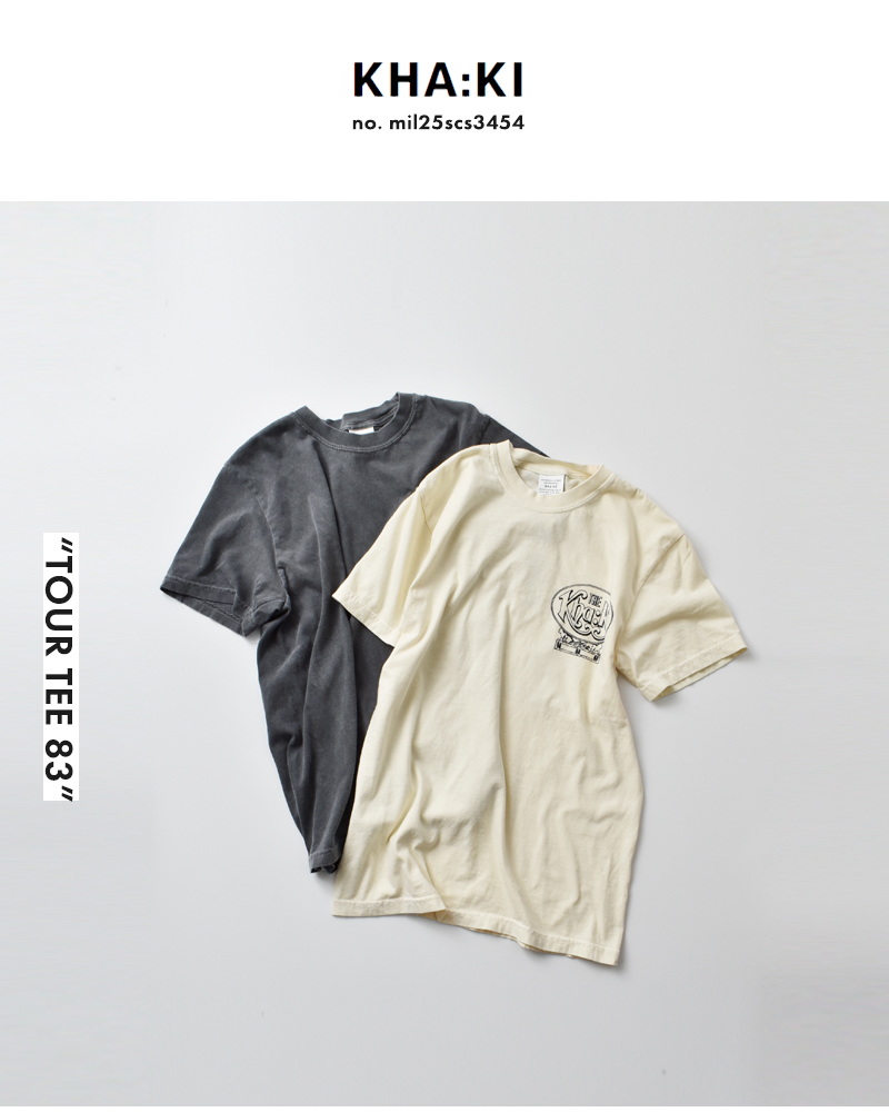 kha:ki(カーキ)コットン天竺ピグメント加工グラフィックプリントTシャツ“TOURTEE83”mil25scs3454