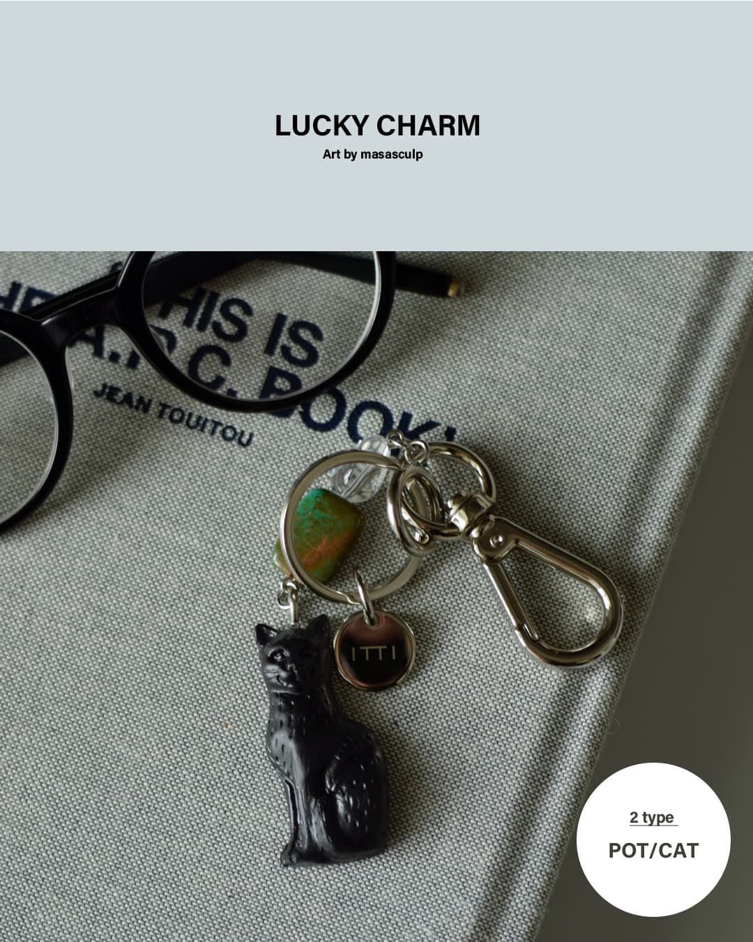 ITTI(イッチ)ラッキーチャーム Art by masasculp LUCKY CHARM itti-goods-113-4