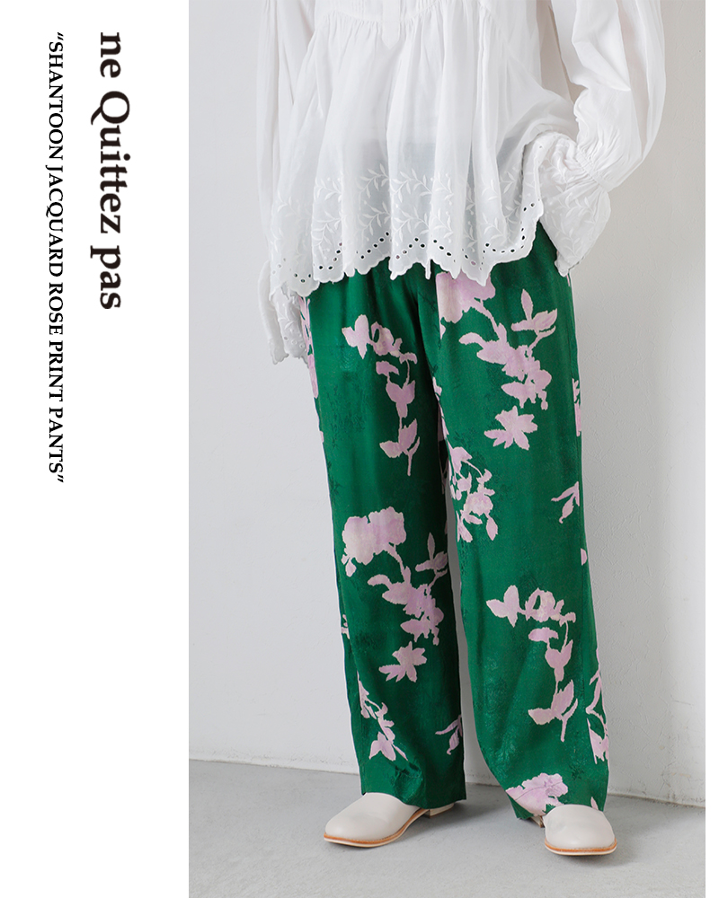 ne Quittez pas(ヌキテパ)シャントンジャガードローズプリントパンツShantoonJacquardRosePrintPants010661wl3