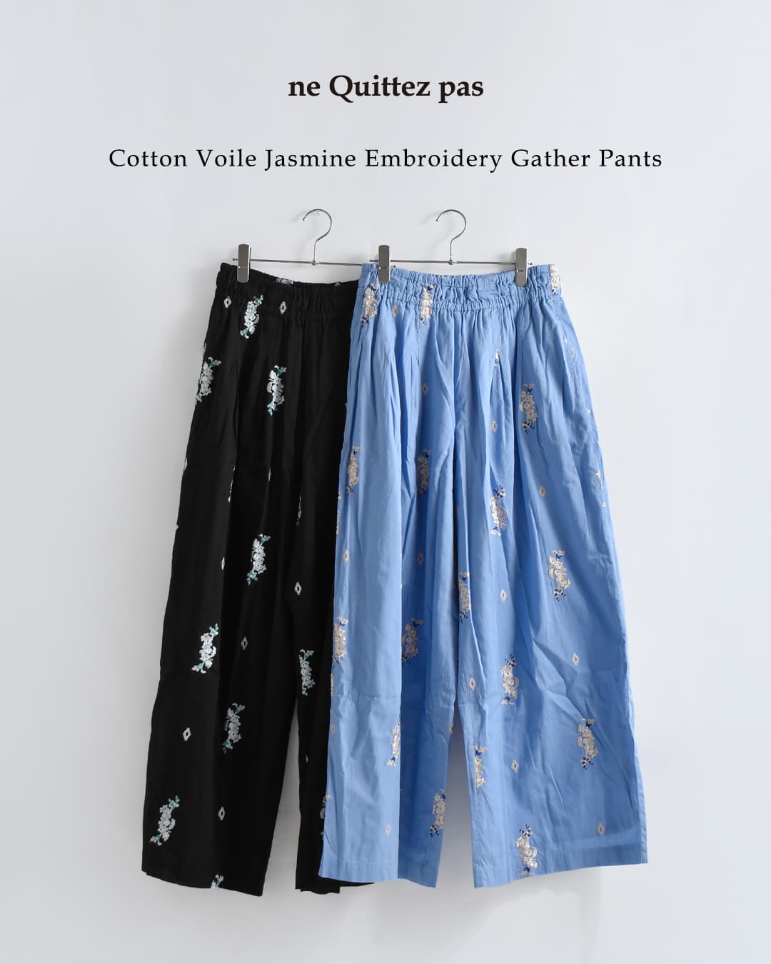ne Quittez pas(ヌキテパ)コットンボイル ジャスミン刺繍 ギャザー パンツ Cotton Voile Jasmine Embroidery Gather Pants 010661wt3