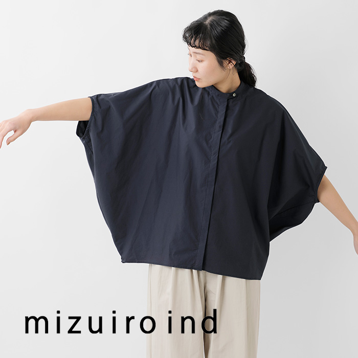 mizuiro ind(ミズイロインド)スーピマコットンタイプライタースタンドカラーコクーンシャツ1-230089