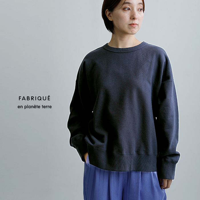 fabriqueenplaneteterreコットン クルーネック オーバーサイズ プルオーバー 261-062