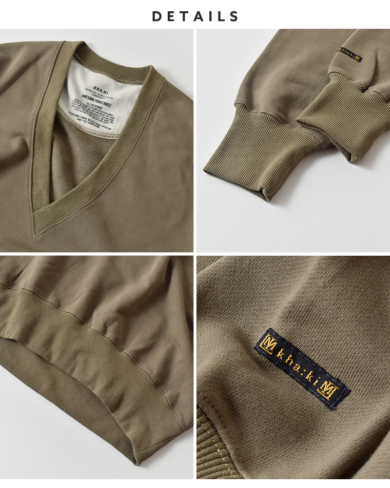 kha:ki(カーキ)ハイゲージフレンチテリーVネックスウェットシャツ“V/NSWEATSHIRTS”mil26hcs3475