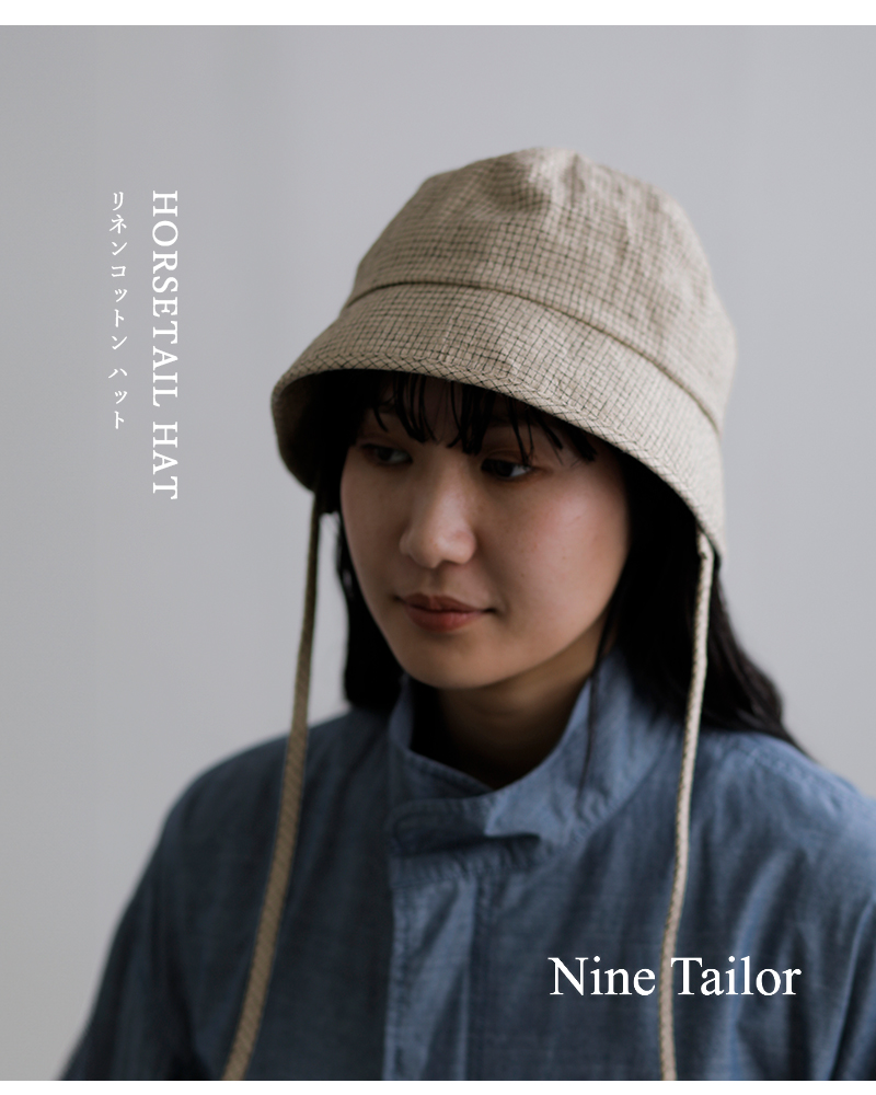 Nine Tailor(ナインテイラー)リネンコットンハット“HorsetailHat”n-1606-same1