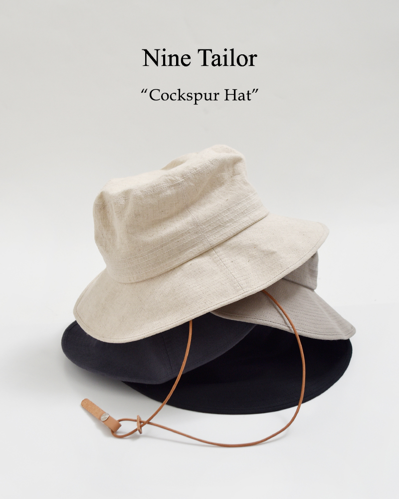 Nine Tailor(ナインテイラー)コットンリネン ハット “Cockspur Hat” n-1621