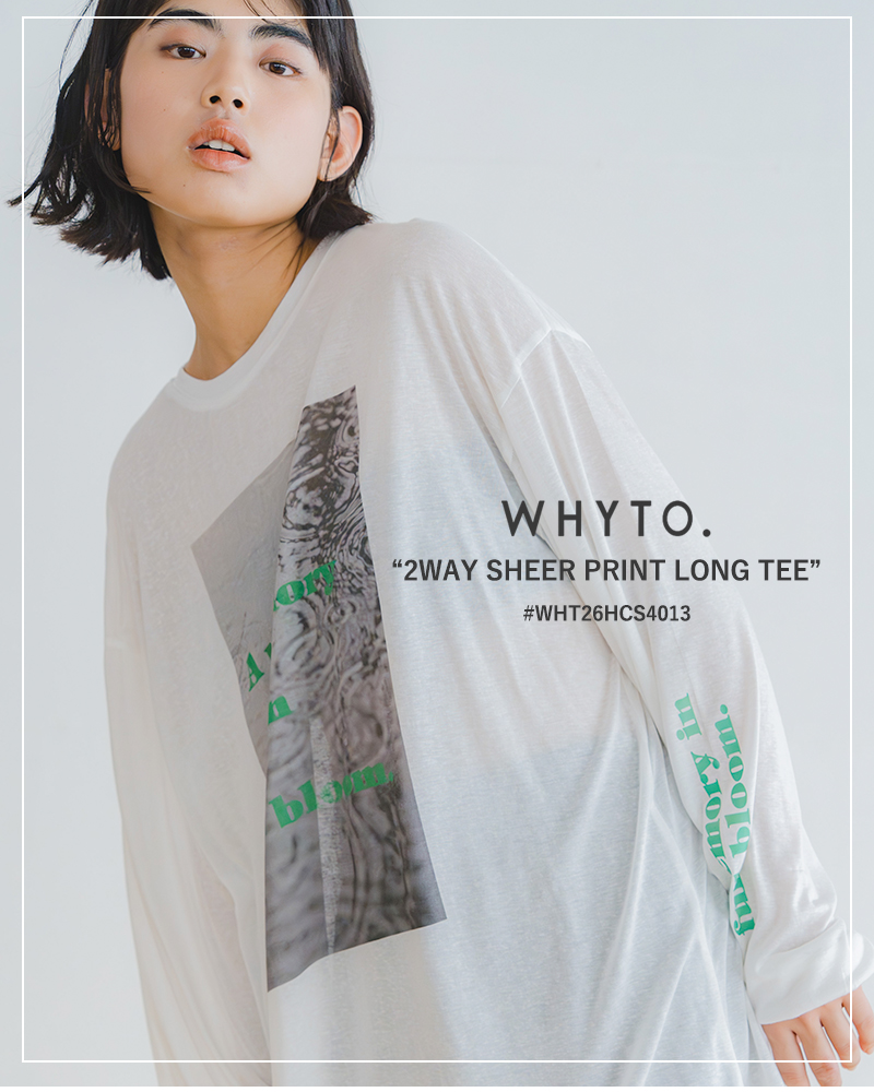 whyto(ホワイト)2wayシアープリントロングスリーブTシャツ“2waysheerprintlongtee”wht26hcs4013